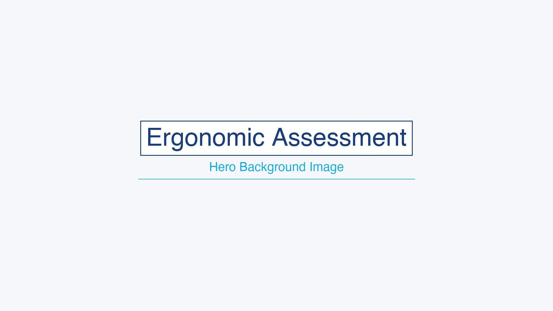 Ergonomic Assessment
